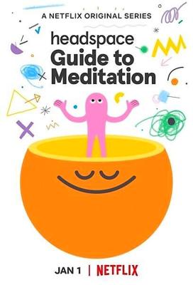 Headspace: Руководство по медитации / Headspace: Guide to Meditation (2021) смотреть онлайн бесплатно в отличном качестве