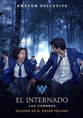 Черная лагуна: Вершины (El Internado: Las Cumbres) 2021 года смотреть онлайн бесплатно в отличном качестве. Постер