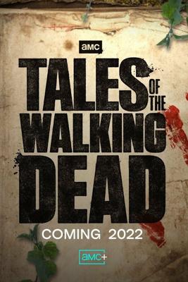 Истории ходячих мертвецов / Tales of the Walking Dead (2022) смотреть онлайн бесплатно в отличном качестве