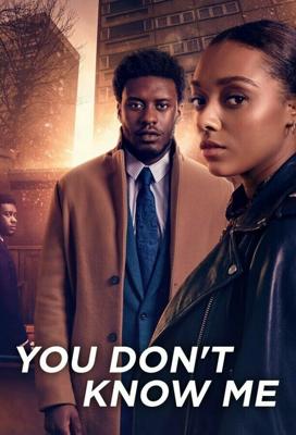 Вы меня не знаете / You Don't Know Me (2021) смотреть онлайн бесплатно в отличном качестве