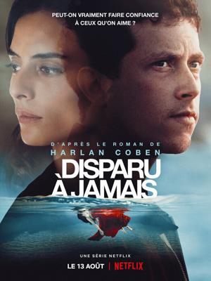 Пропащий / Disparu à jamais (Gone for Good) (2021) смотреть онлайн бесплатно в отличном качестве