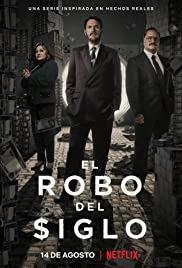 Ограбление века (El robo del siglo (The Great Heist))  года смотреть онлайн бесплатно в отличном качестве. Постер