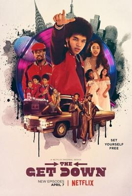 Отжиг / The Get Down (2016) смотреть онлайн бесплатно в отличном качестве