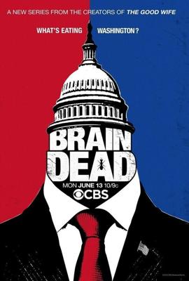 Безмозглые / BrainDead (2016) смотреть онлайн бесплатно в отличном качестве