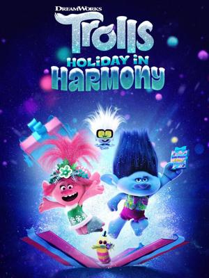 Тролли. Праздники в гармонии / Trolls Holiday in Harmony (2021) смотреть онлайн бесплатно в отличном качестве