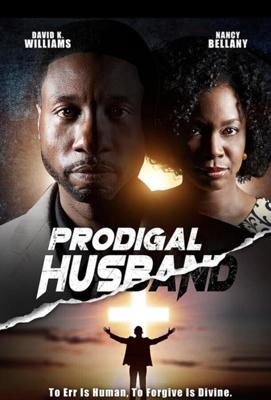 Блудный муж / Prodigal Husband (2020) смотреть онлайн бесплатно в отличном качестве