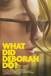 Что делает Дэбора (What Did Deborah Do?) 2023 года смотреть онлайн бесплатно в отличном качестве. Постер