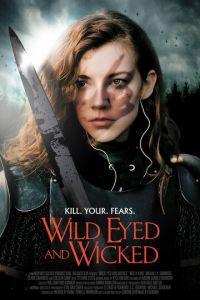 Дикие глаза и Злодей (Wild Eyed and Wicked) 2023 года смотреть онлайн бесплатно в отличном качестве. Постер