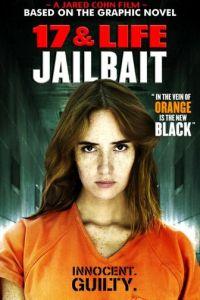 Малолетка / Jailbait (2014) смотреть онлайн бесплатно в отличном качестве