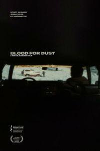 Кровь в обмен на пыль / Blood for Dust (2023) смотреть онлайн бесплатно в отличном качестве