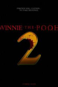 Винни-Пух: Кровь и мёд 2 / Winnie-The-Pooh: Blood and Honey 2 () смотреть онлайн бесплатно в отличном качестве