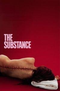 Субстанция / The Substance (2024) смотреть онлайн бесплатно в отличном качестве