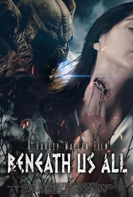 Нечто под нами / Beneath Us All (2023) смотреть онлайн бесплатно в отличном качестве