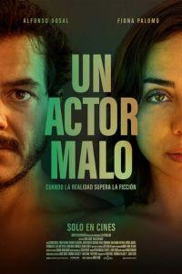 Плохой Актер / Un Actor Malo (2024) смотреть онлайн бесплатно в отличном качестве