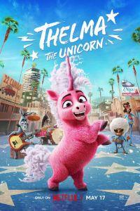 Единорог Тельма / Thelma the Unicorn (2024) смотреть онлайн бесплатно в отличном качестве