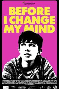 Пока я не передумал / Before I Change My Mind () смотреть онлайн бесплатно в отличном качестве