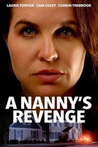 Месть няни (A Nanny's Revenge) 2024 года смотреть онлайн бесплатно в отличном качестве. Постер