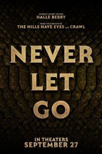 Никогда не отпускай / Never Let Go (2024) смотреть онлайн бесплатно в отличном качестве