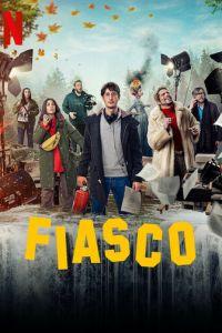 Полный провал / Fiasco (2024) смотреть онлайн бесплатно в отличном качестве