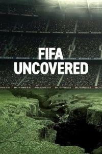 Тайны ФИФА / FIFA Uncovered (2022) смотреть онлайн бесплатно в отличном качестве