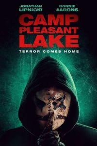 Лагерь «Плезант Лейк» / Camp Pleasant Lake (2024) смотреть онлайн бесплатно в отличном качестве