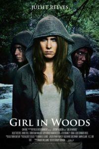 Девушка в лесу / Girl in Woods (2016) смотреть онлайн бесплатно в отличном качестве