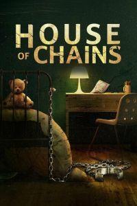 Дом цепей / House of Chains (2022) смотреть онлайн бесплатно в отличном качестве