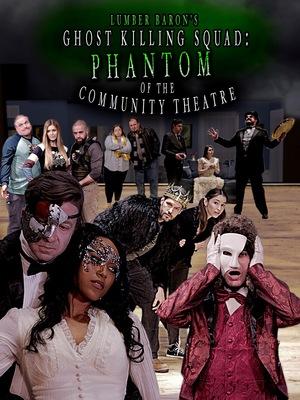 Призрак общественного театра (Phantom of the Community Theatre)  года смотреть онлайн бесплатно в отличном качестве. Постер