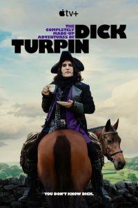 Полностью выдуманные приключения Дика Турпина / The Completely Made-Up Adventures of Dick Turpin () смотреть онлайн бесплатно в отличном качестве