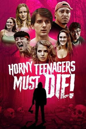 Развратные подростки должны умереть! / Horny Teenagers Must Die! () смотреть онлайн бесплатно в отличном качестве