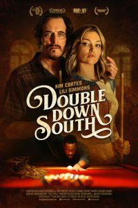 Большая южная игра / Double Down South (2022) смотреть онлайн бесплатно в отличном качестве