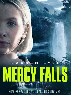 Водопад милосердия / Mercy Falls (2023) смотреть онлайн бесплатно в отличном качестве