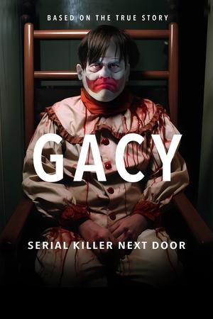 Гейси: Серийный убийца по соседству / Gacy: Serial Killer Next Door (2024) смотреть онлайн бесплатно в отличном качестве