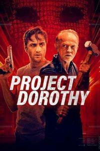 Проект «Дороти» (Project Dorothy) 2024 года смотреть онлайн бесплатно в отличном качестве. Постер