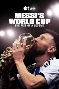 Месси и Кубок мира: Путь к вершине / Messi's World Cup: The Rise of a Legend (2024) смотреть онлайн бесплатно в отличном качестве