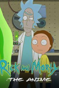 Рик и Морти: Аниме / Rick and Morty: The Anime (None) смотреть онлайн бесплатно в отличном качестве