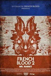 Французская кровь 2: Мистер Кролик (French Blood 2 - Mr. Rabbit)  года смотреть онлайн бесплатно в отличном качестве. Постер