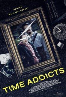 Необъяснимые скачки во времени (Time Addicts) 2023 года смотреть онлайн бесплатно в отличном качестве. Постер