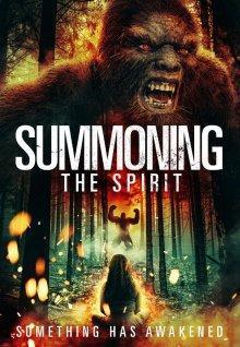 Призывая духа / Summoning the Spirit (2023) смотреть онлайн бесплатно в отличном качестве