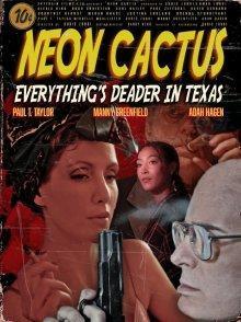 Неоновый кактус / Neon Cactus (2023) смотреть онлайн бесплатно в отличном качестве