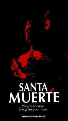 Санта-Муэрте (Santa Muerte) 2022 года смотреть онлайн бесплатно в отличном качестве. Постер