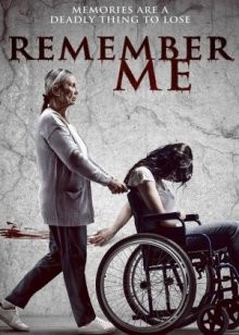 Вспомни меня / Remember Me (2021) смотреть онлайн бесплатно в отличном качестве