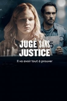 Без суда судимый / Jugé Sans Justice (2021) смотреть онлайн бесплатно в отличном качестве