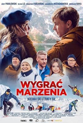 В погоне за мечтой / Wygrac marzenia (2022) смотреть онлайн бесплатно в отличном качестве