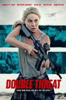 Двойная угроза / Double Threat (2022) смотреть онлайн бесплатно в отличном качестве