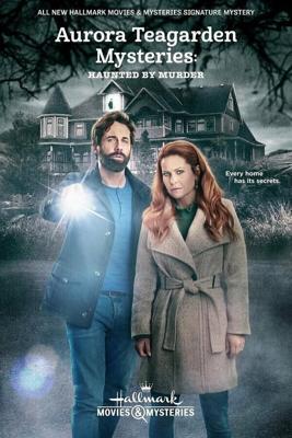 Аврора Тигарден: дом с привидением (Aurora Teagarden Mysteries: Haunted by Murder) 2022 года смотреть онлайн бесплатно в отличном качестве. Постер