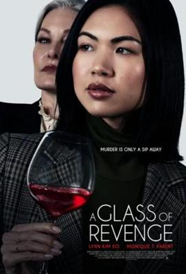 Бокал мести / A Glass of Revenge (2022) смотреть онлайн бесплатно в отличном качестве