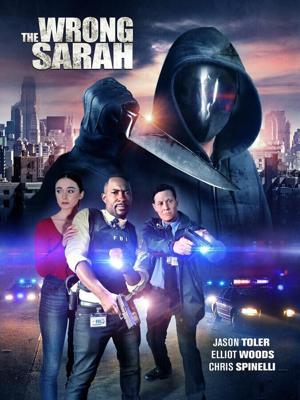 Не та Сара / The Wrong Sarah (2021) смотреть онлайн бесплатно в отличном качестве