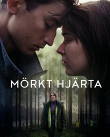 Темное сердце / The Dark Heart (2022) смотреть онлайн бесплатно в отличном качестве