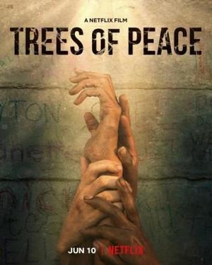 Деревья мира / Trees of Peace (2021) смотреть онлайн бесплатно в отличном качестве